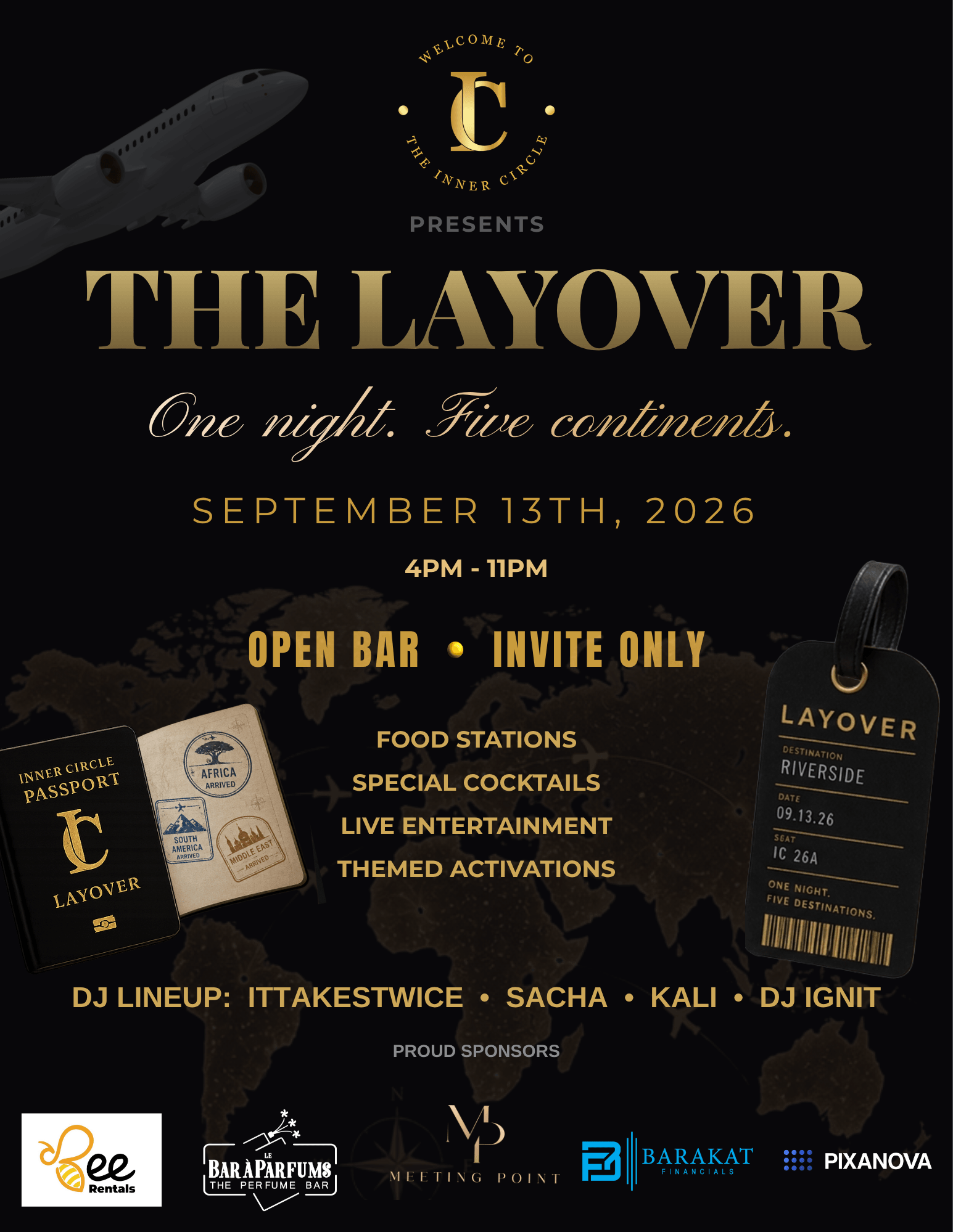 The Layover flyer: Welcome to The Inner Circle presents The Layover. One night. Five continents. September 13th, 2026, 4 PM to 11 PM. Open bar, invite only. Food stations, special cocktails, live entertainment, themed activations. DJ line-up: Ittakestwice, Sacha, Kali, DJ Ignit. Proud sponsors: Bee Rentals, Le Bar à Parfums, Meeting Point, Barakat Financials, Pixanova.